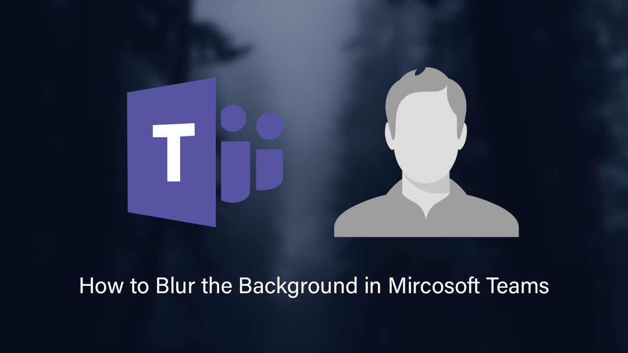 How to Blur the Background in Mircosoft Teams.